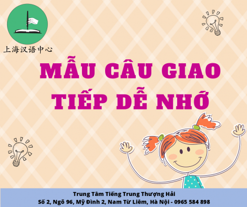 Mẫu câu giao tiếp tiếng Trung hay - tiengtrungthuonghai.vn